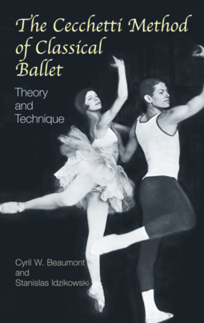 Cyril W. Beaumont - The Cecchetti Method of Classical Ballet