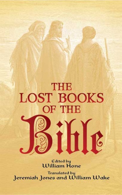 Группа авторов — The Lost Books of the Bible