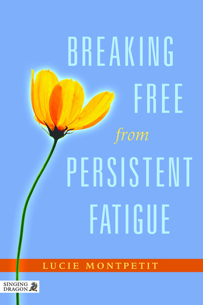 Lucie Montpetit - Breaking Free from Persistent Fatigue