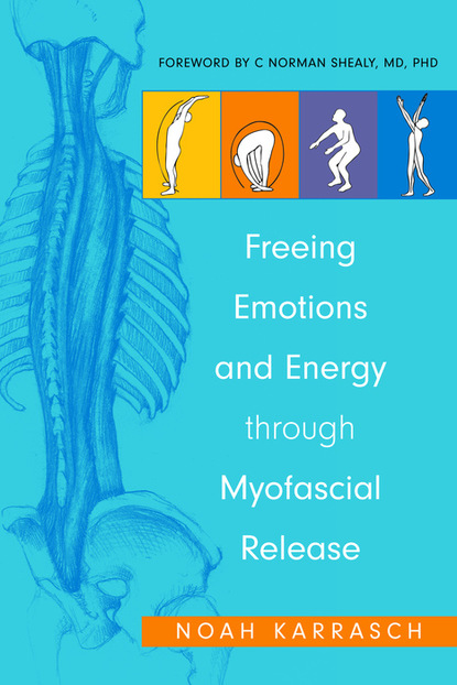 C. Norman Shealy - Freeing Emotions and Energy Through Myofascial Release