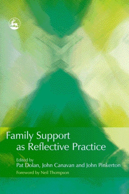 Группа авторов - Family Support as Reflective Practice