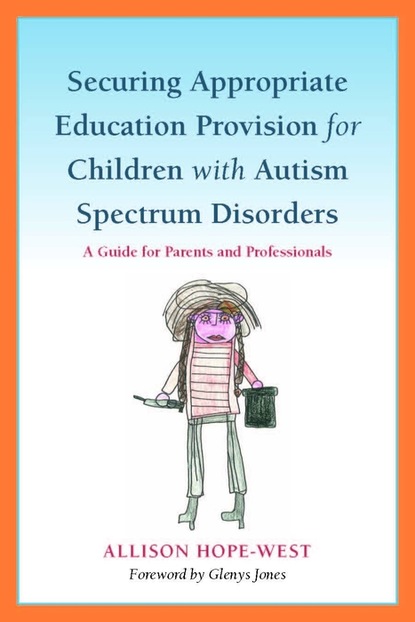 

Securing Appropriate Education Provision for Children with Autism Spectrum Disorders