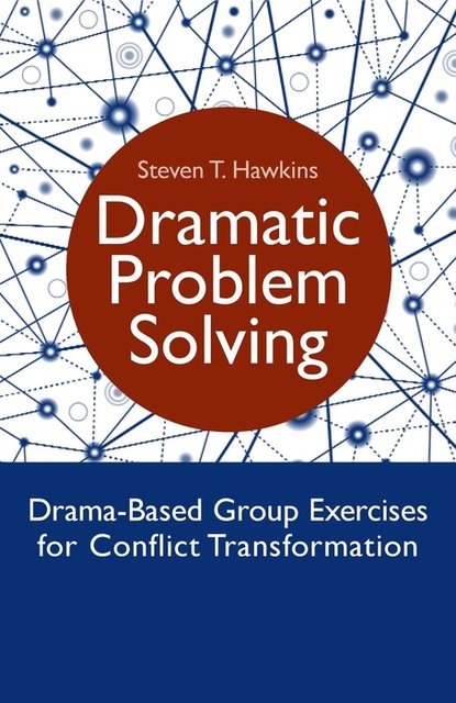 Steven Hawkins B. - Dramatic Problem Solving