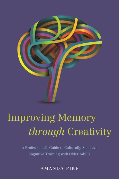 Amanda Pike - Improving Memory through Creativity