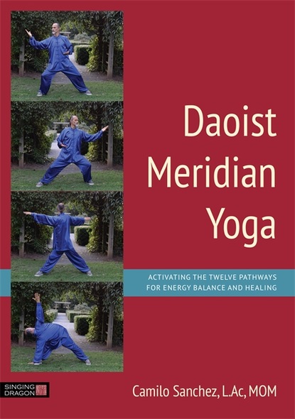 Camilo Sanchez - Daoist Meridian Yoga