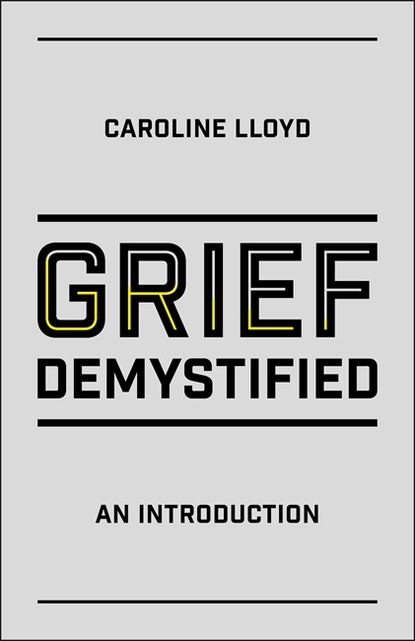 Caroline Lloyd — Grief Demystified