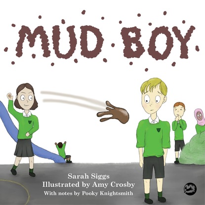 Sarah Siggs - Mud Boy