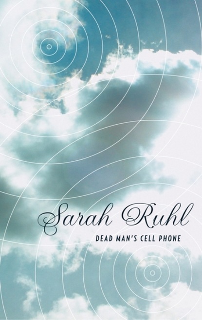 Sarah Ruhl - Dead Man's Cell Phone (TCG Edition)