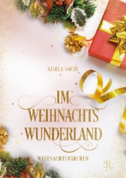 Gisela Sachs - Im Weihnachtswunderland