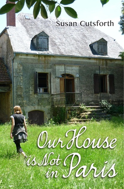 Susan Cutsforth — Our House is Not in Paris