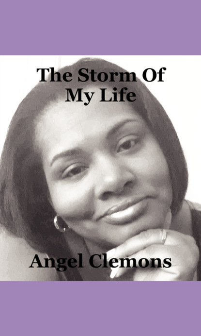 Angel Robinson Clemons — The Storm Of My Life