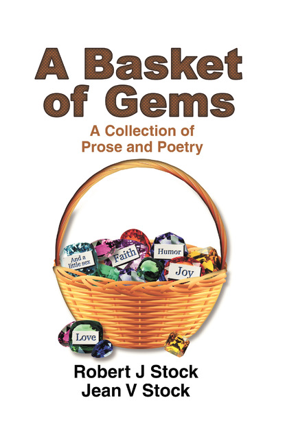 Robert J and Jean V. Stock - A Basket of Gems