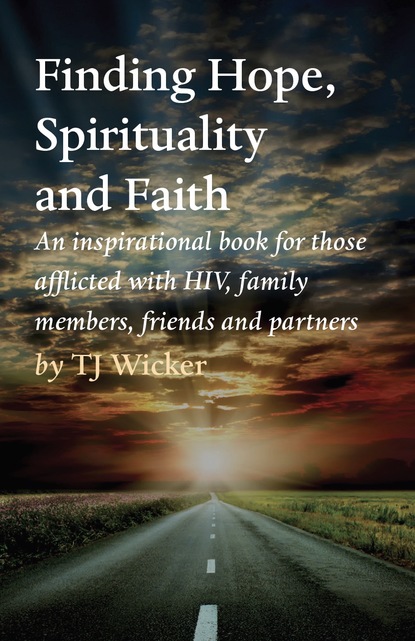 TJ Wicker — Finding Hope, Spirituality and Faith