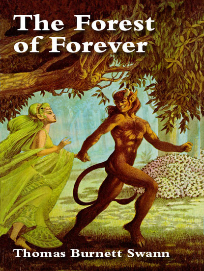 Thomas Burnett Swann - The Forest of Forever