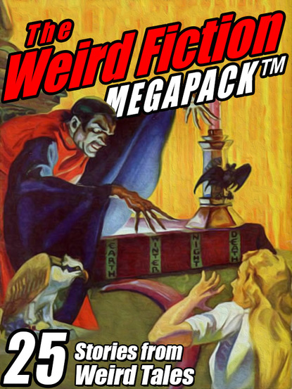 Darrell  Schweitzer - The Weird Fiction MEGAPACK ®