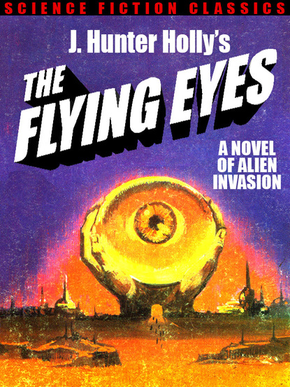 J. Hunter Holly - The Flying Eyes