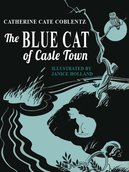 Catherine Cate Coblentz — The Blue Cat of Castle Town (A Newbery Honor Book)