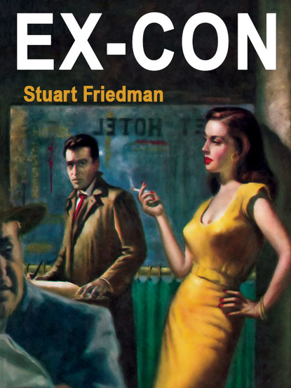 Stuart Friedman — Ex-Con (Free are the Dead)