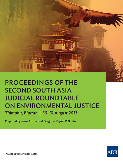 Irum Ahsan — Proceedings of the Second South Asia Judicial Roundtable on Environmental Justice