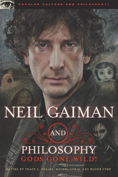 Группа авторов - Neil Gaiman and Philosophy