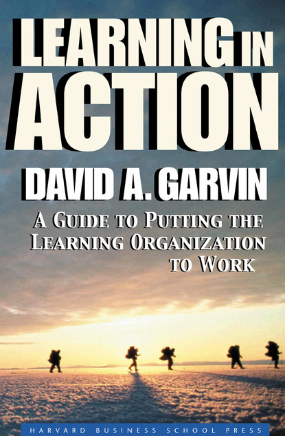 David A. Garvin - Learning in Action