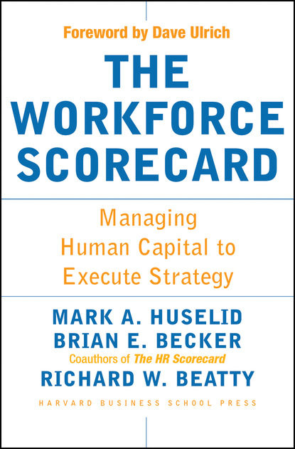 Brian E. Becker - The Workforce Scorecard