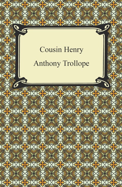 Anthony Trollope — Cousin Henry