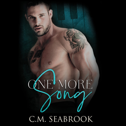 One More Song (Unabridged) - C.M. Seabrook