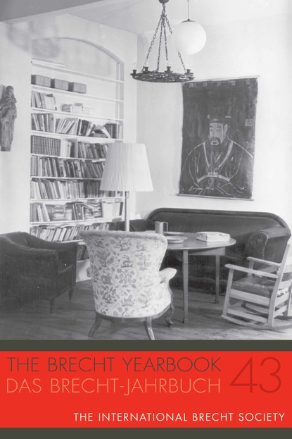 

The Brecht Yearbook / Das Brecht-Jahrbuch 43