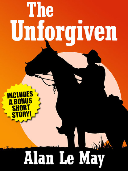 Alan  Le May - The Unforgiven: Bonus Edition