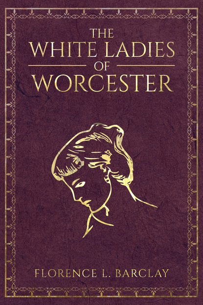 

The White Ladies of Worcester