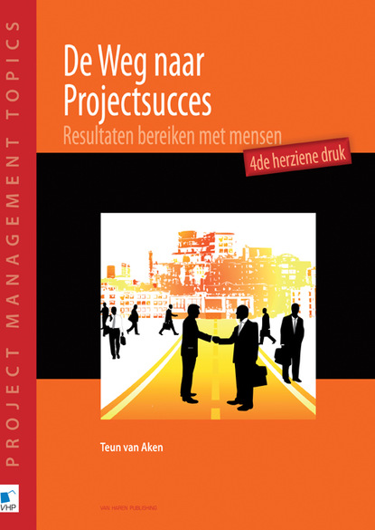 

De Weg naar Projectsucces - 4de herziene druk