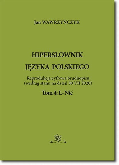 Jan Wawrzyńczyk - Hipersłownik języka Polskiego Tom 4: L-Nić