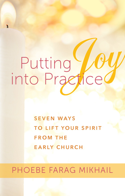 Phoebe Farag Mikhail — Putting Joy Into Practice