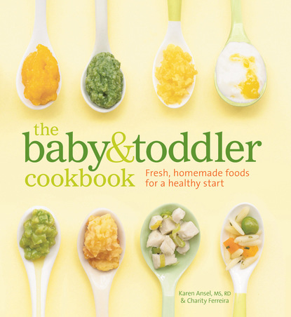 Charity Ferreira — The Baby and Toddler Cookbook