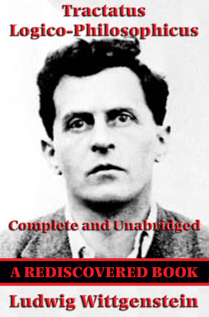 Ludwig Wittgenstein - Tractatus Logico-Philosophicus (Rediscovered Books)