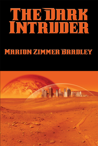 Marion Zimmer Bradley — The Dark Intruder