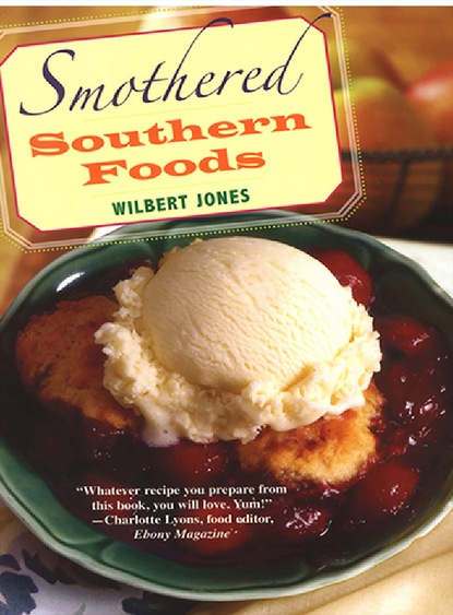 Wilbert Jones — Smothered Southern Foods