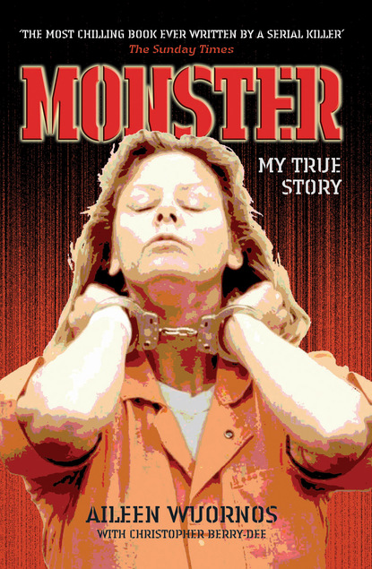 Aileen Wuornos & Christopher Berry-Dee — Monster