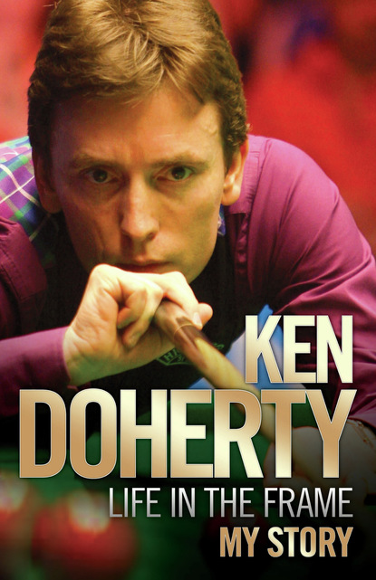 Ken Doherty — Life in the Frame