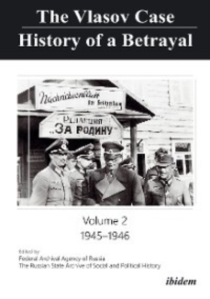 The Vlasov Case: History of a Betrayal - Группа авторов
