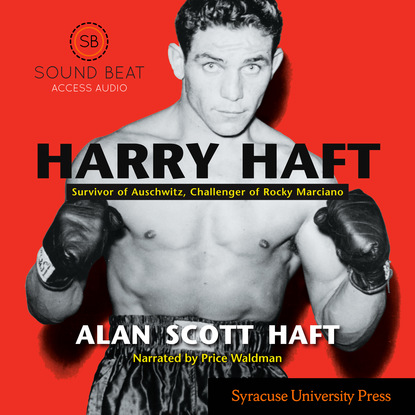 Alan Scott Haft — Harry Haft