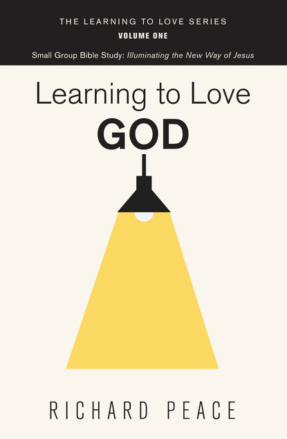 Richard Peace — Learning to Love God