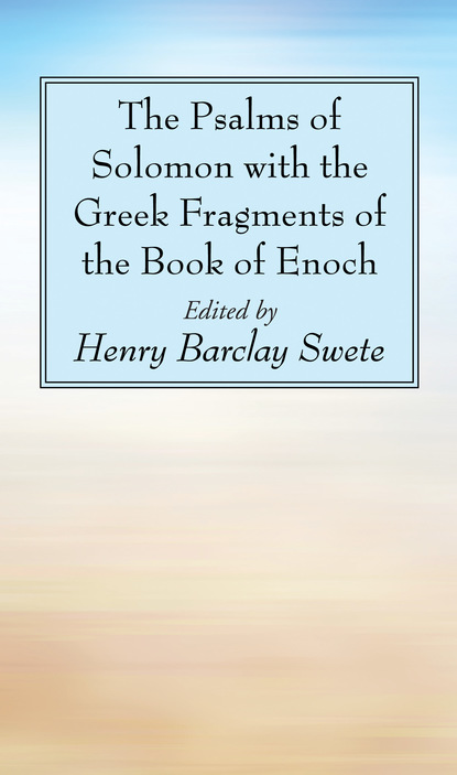 Группа авторов — The Psalms of Solomon with the Greek Fragments of the Book of Enoch