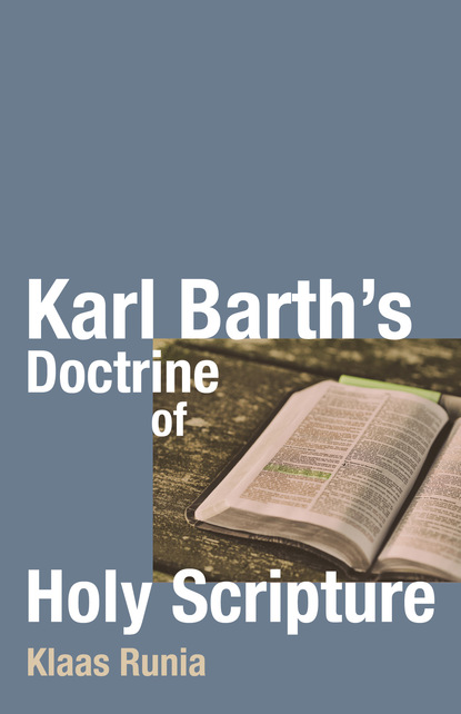 

Karl Barth’s Doctrine of Holy Scripture