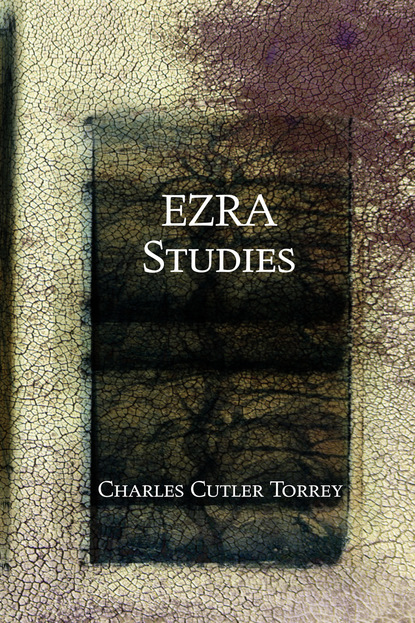 Charles C. Torrey — Ezra Studies