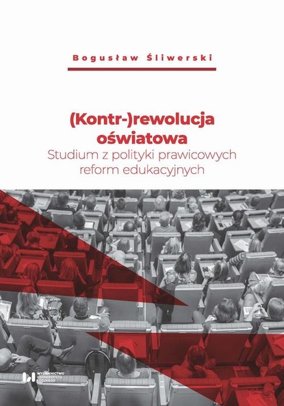 Bogusław Śliwerski - (Kontr-)rewolucja oświatowa