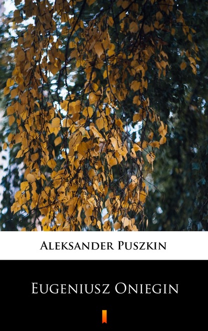 Aleksander Puszkin — Eugeniusz Oniegin