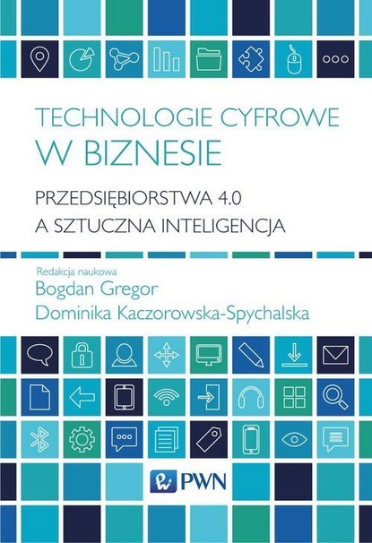 Группа авторов - Technologie cyfrowe w biznesie