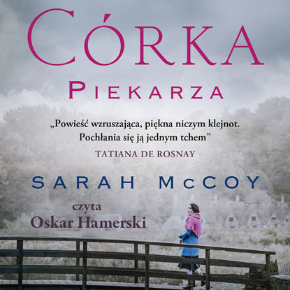 Sarah  McCoy - Córka piekarza